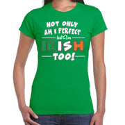 not-only-perfect-irish--st-patricks-day-tshirt-groen-dames_10188190