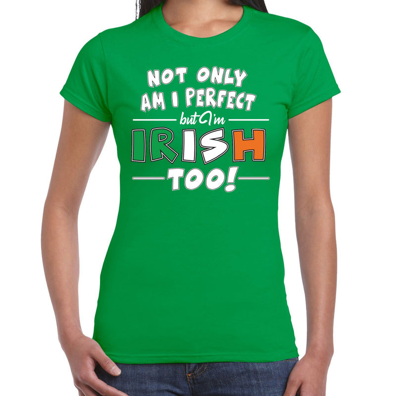 not-only-perfect-irish--st-patricks-day-tshirt-groen-dames_10188190