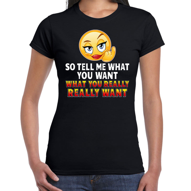 funny-emoticon-tshirt-so-tell-me-what-you-want-zwart-dames_10197276