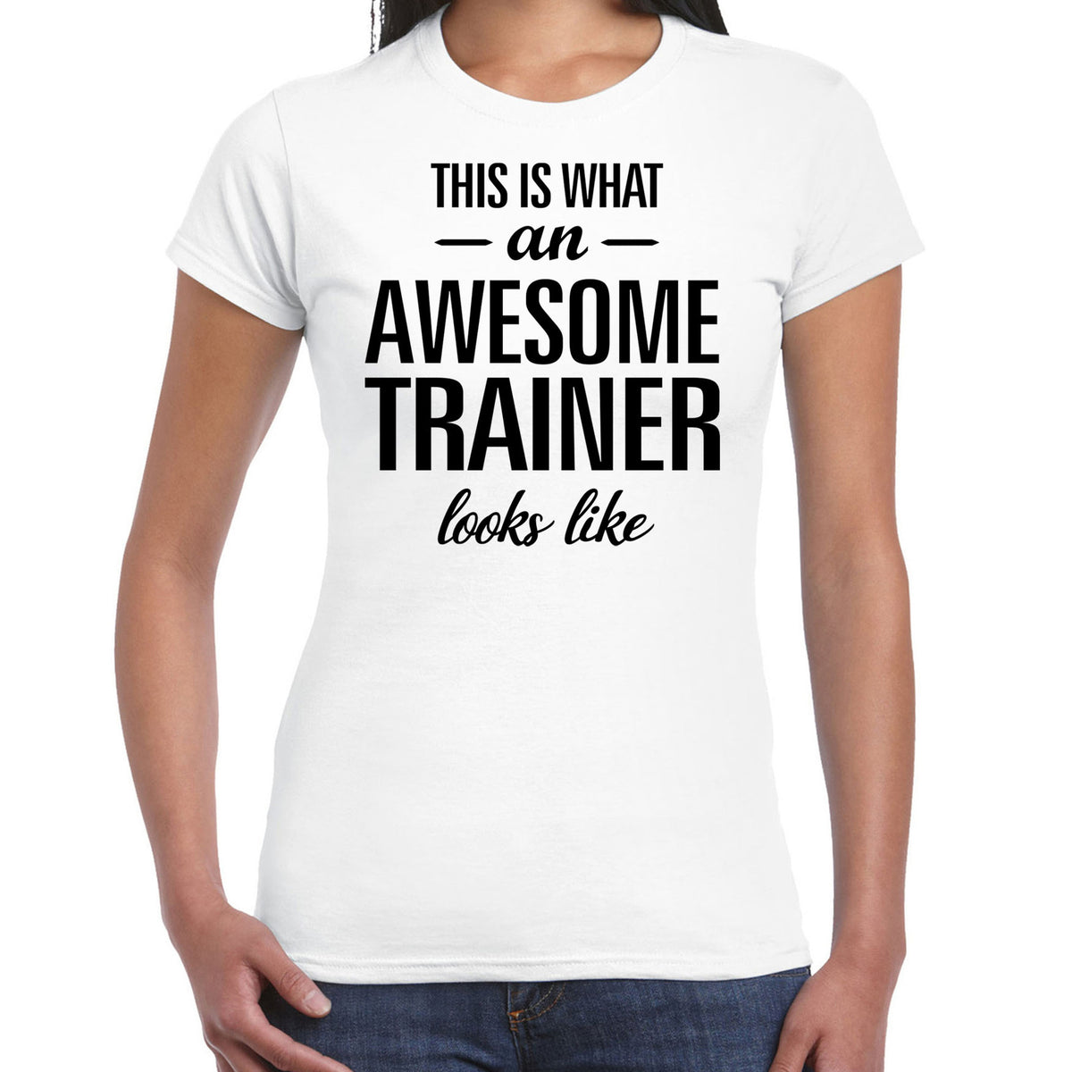 this-is-what-an-awesome-trainer-looks-like-cadeau-tshirt-wit-dames_10325318