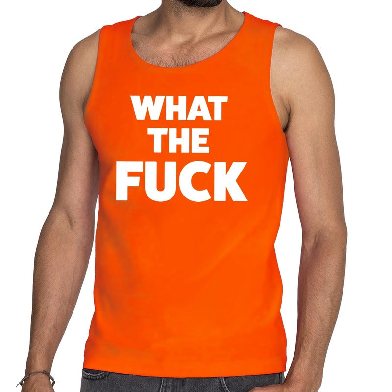 what-the-fuck-tekst-tanktop--mouwloos-shirt-oranje-voor-heren_10142451