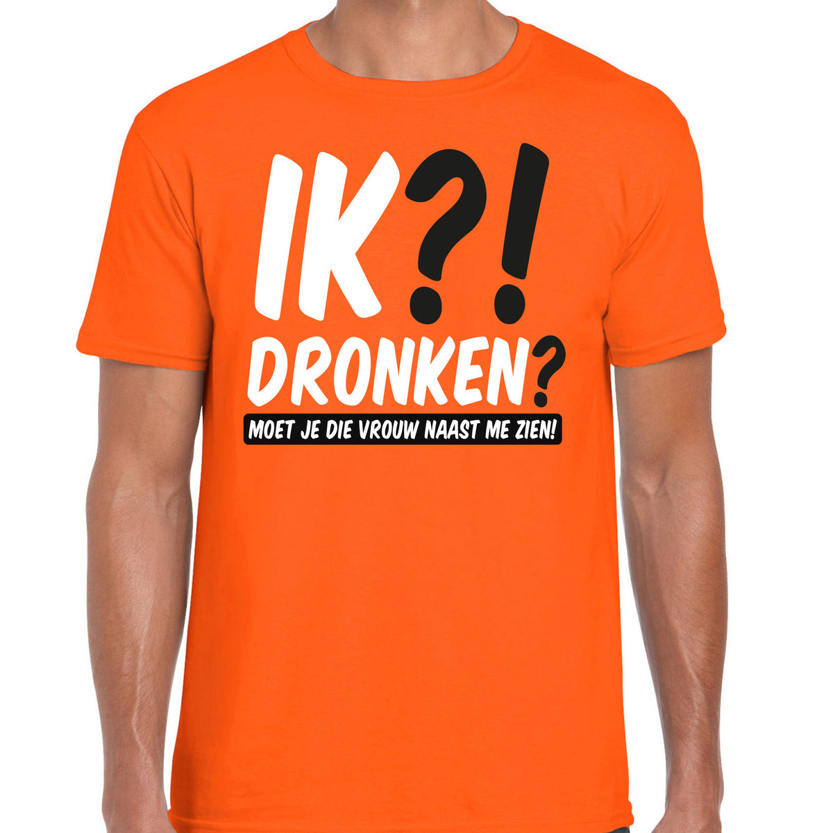 koningsdag-verkleed-tshirt-heren-ik-dronken-moet-je-die-vrouw-naast-me-zien-oranje_10465818